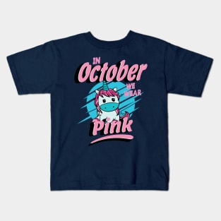 In October We Wear Pink Kids T-Shirt